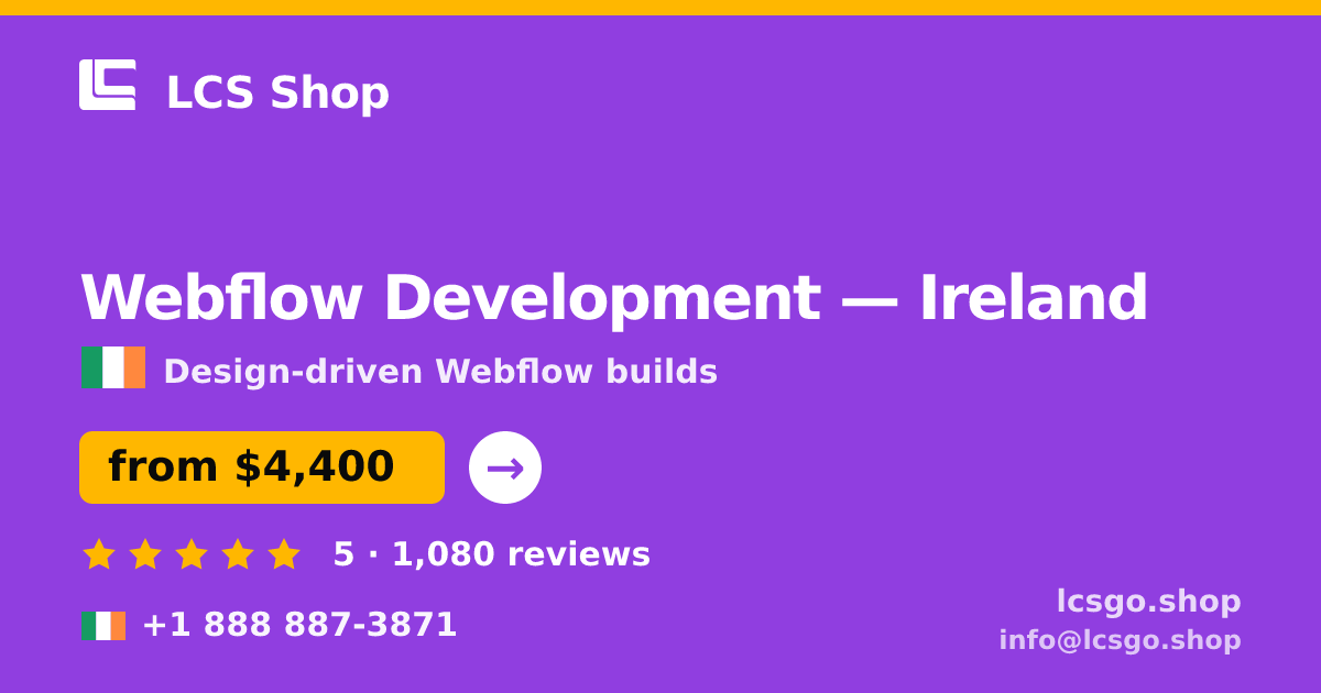Webflow Development in Ireland — from $4,400, rated 5/5 by 1080 clients. LCS Shop.