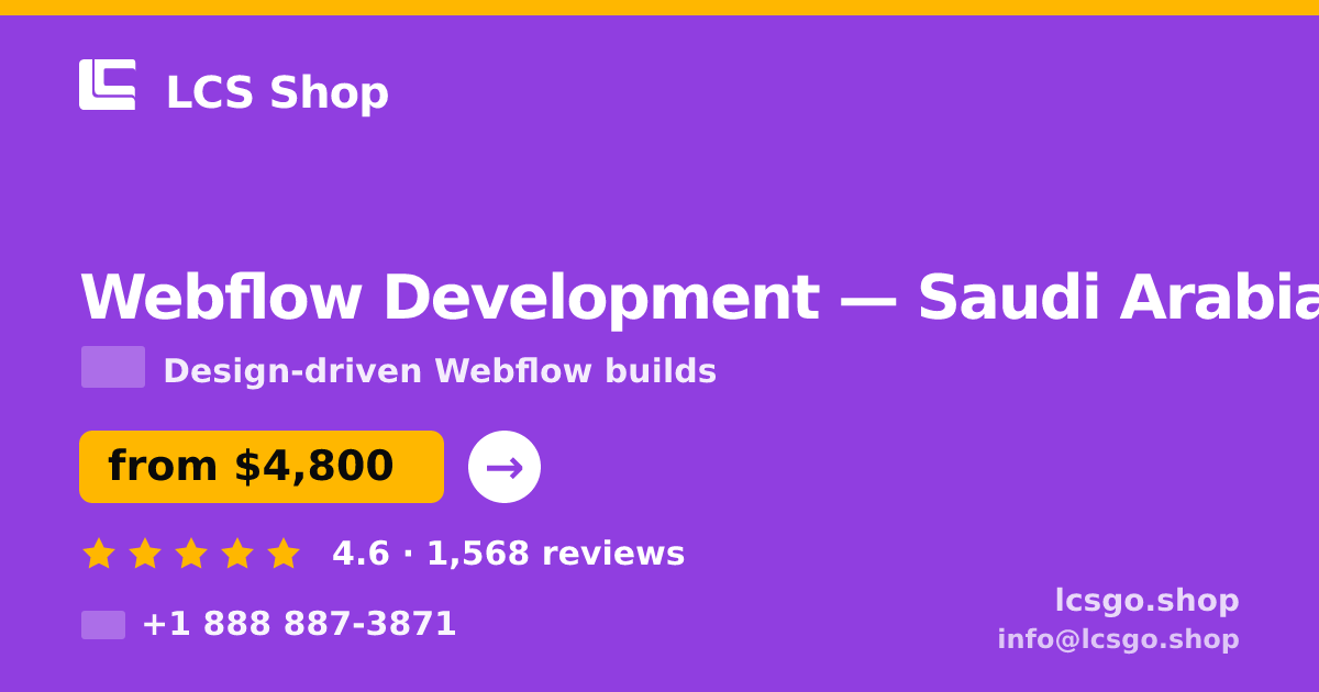 Webflow Development in Saudi Arabia — from $4,800, rated 4.6/5 by 1568 clients. LCS Shop.