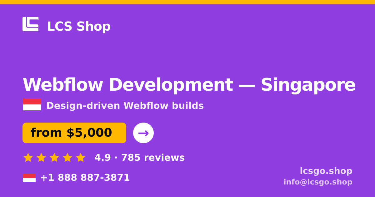 Webflow Development in Singapore — from $5,000, rated 4.9/5 by 785 clients. LCS Shop.