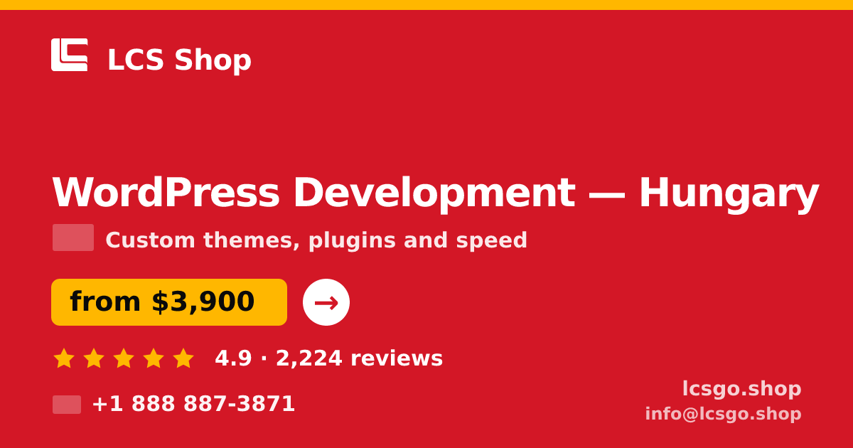 WordPress Development in Hungary — from $3,900, rated 4.9/5 by 2224 clients. LCS Shop.
