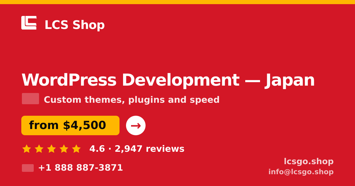 WordPress Development in Japan — from $4,500, rated 4.6/5 by 2947 clients. LCS Shop.