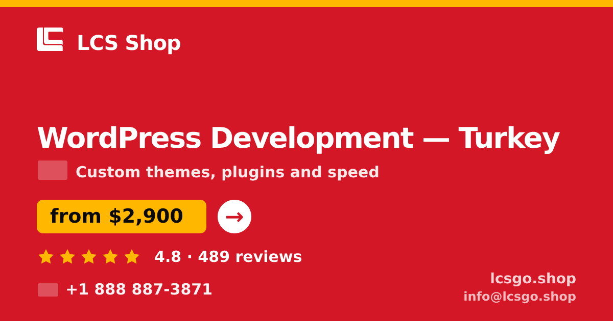 WordPress Development in Turkey — from $2,900, rated 4.8/5 by 489 clients. LCS Shop.